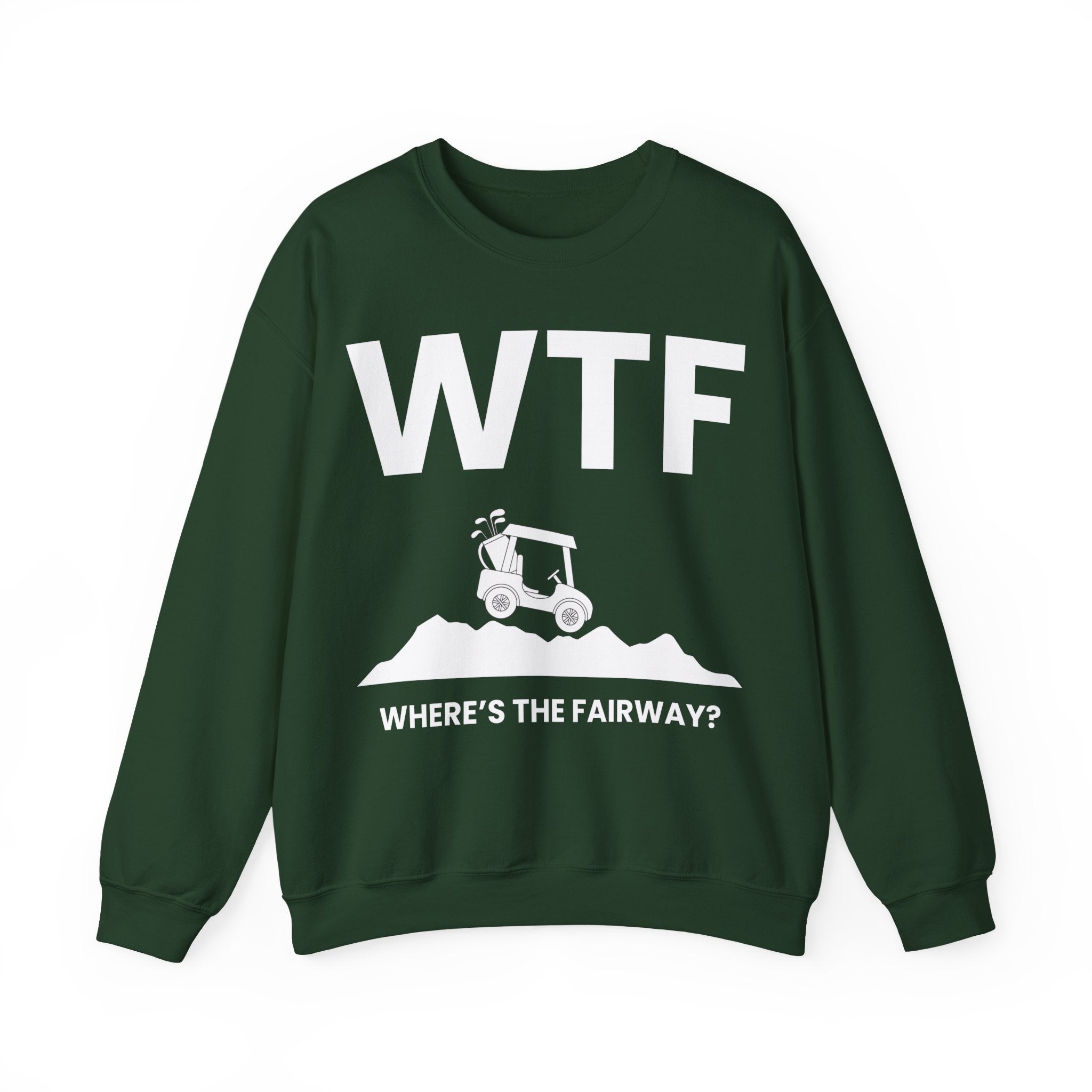 WTF - Where's the Fairway? - Sweatshirt