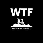 WTF - Where's the Fairway? - Sweatshirt