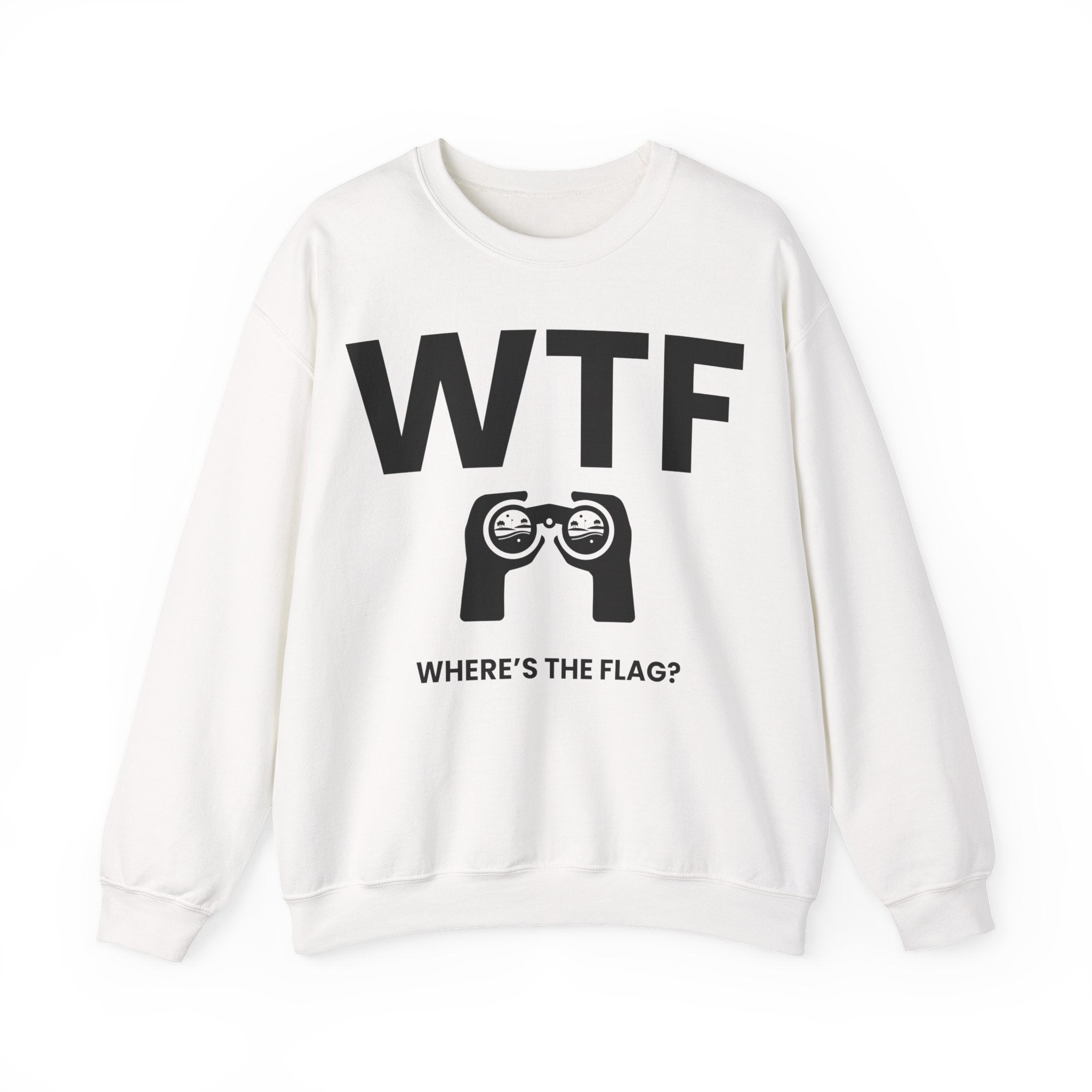WTF - Where's the Flag? -  Sweatshirt