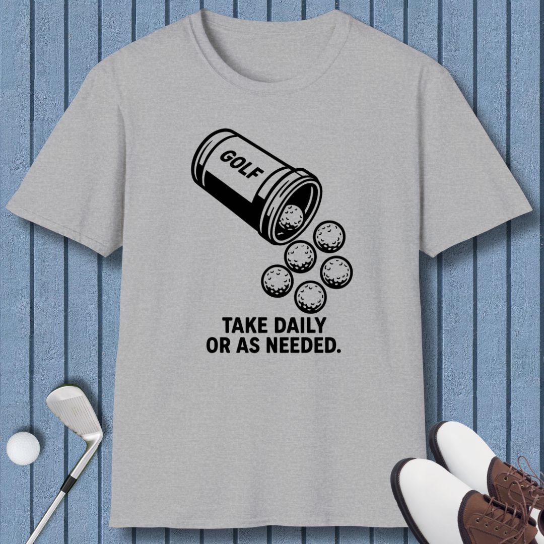 Gray Golf Prescription T-shirt, black graphic: pill bottle spilling golf balls, text 'Take daily or as needed'.