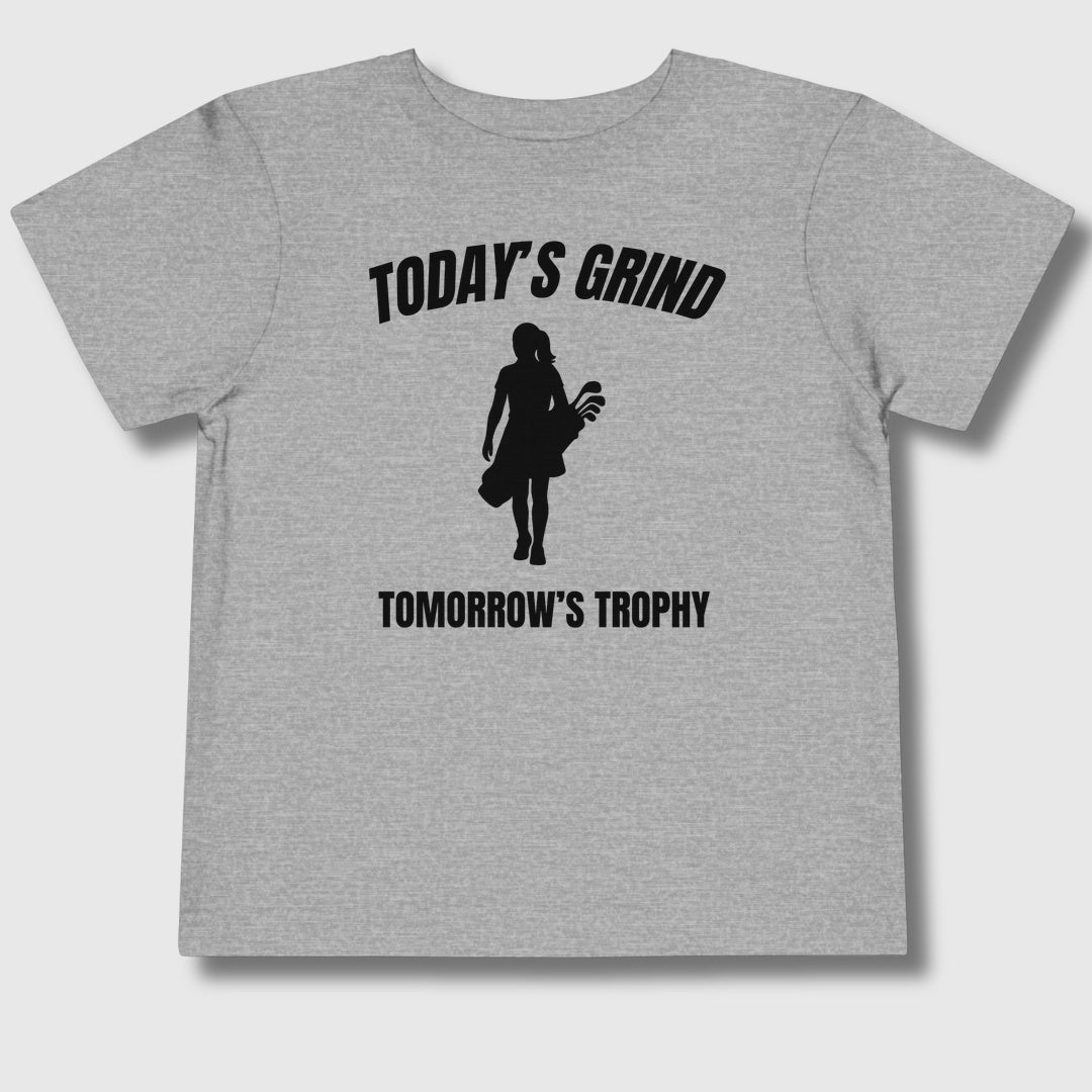 Today's Grind - Tomorrow's Trophy (female) - Toddler Golf T-Shirt in Athletic Heather