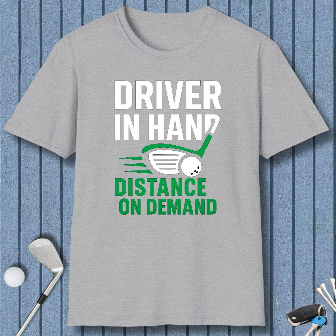 Driver in Hand - Distance on Demand T-Shirt