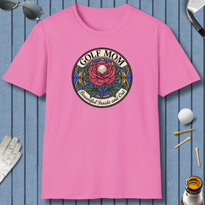 GOLF MOM: BEAUTIFUL INSIDE AND OUT, Stained Glass Rose Tee - Adult Golf T-Shirt in Azalia