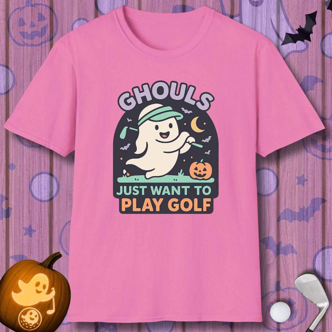 GHOULS Just want to Play Golf - Halloween T-shirt in Azalea, great for casual wear. Find more fun golf focused products at oneforetheages.com