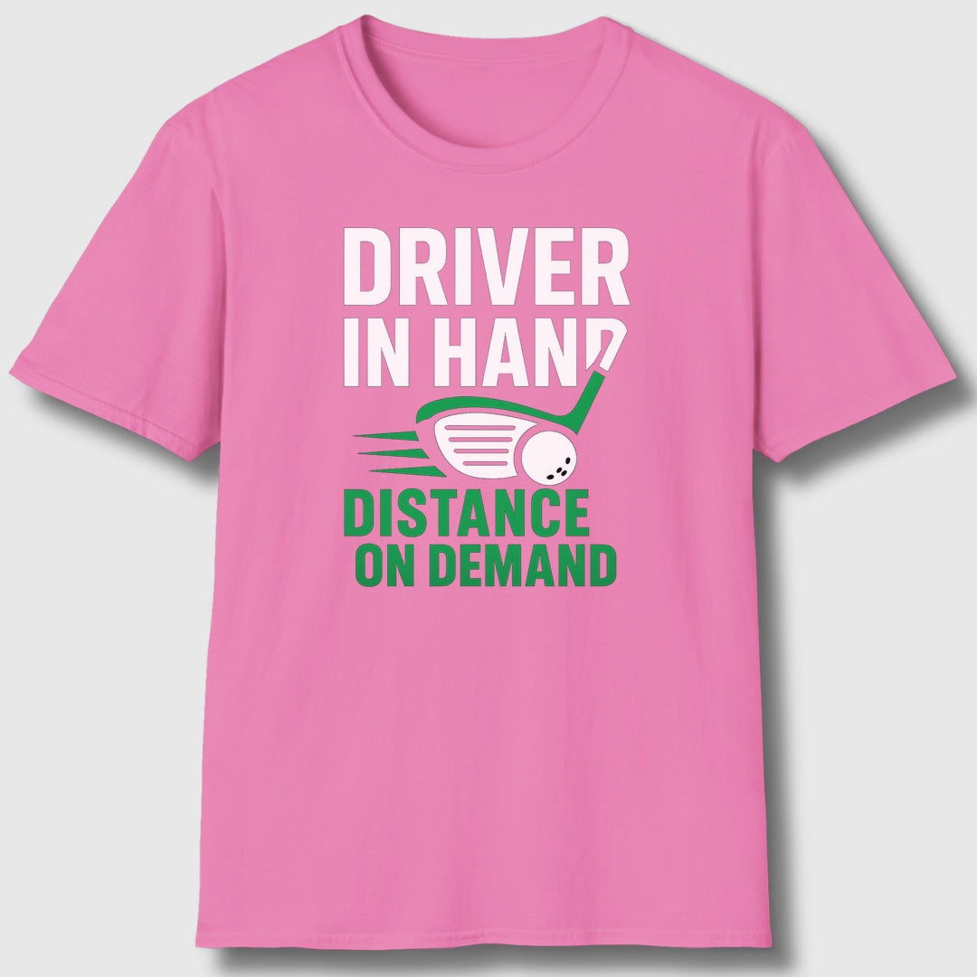 Driver in Hand - Distance on Demand - Adult Golf T-Shirt in Azalia
