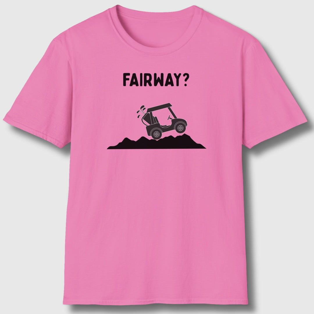 Fairway? - Adult Golf T-Shirt in Azalia