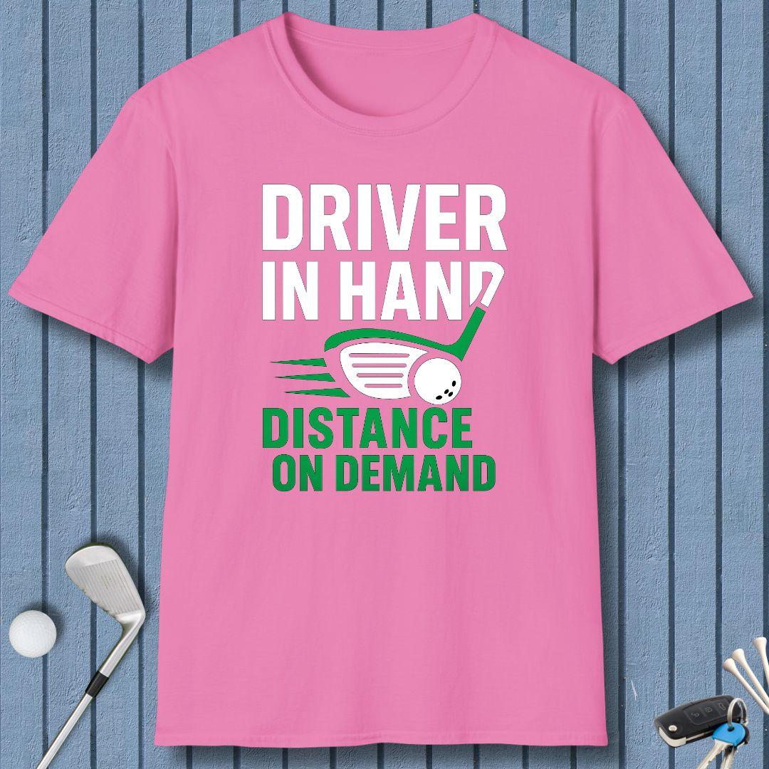 Driver in Hand - Distance on Demand T-Shirt