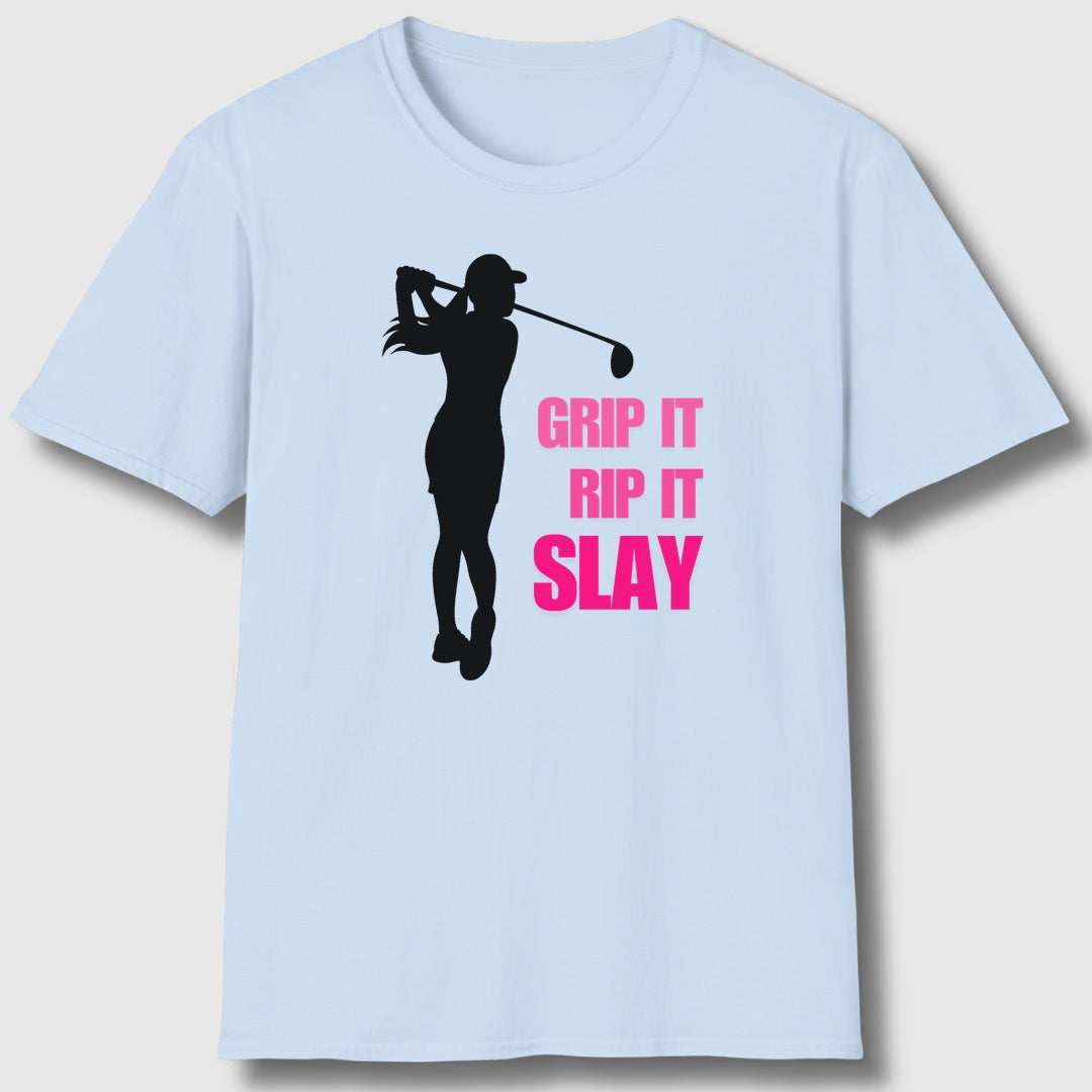 GRIP IT, RIP IT, SLAY (Female) - Adult Golf T-Shirt in Baby Blue