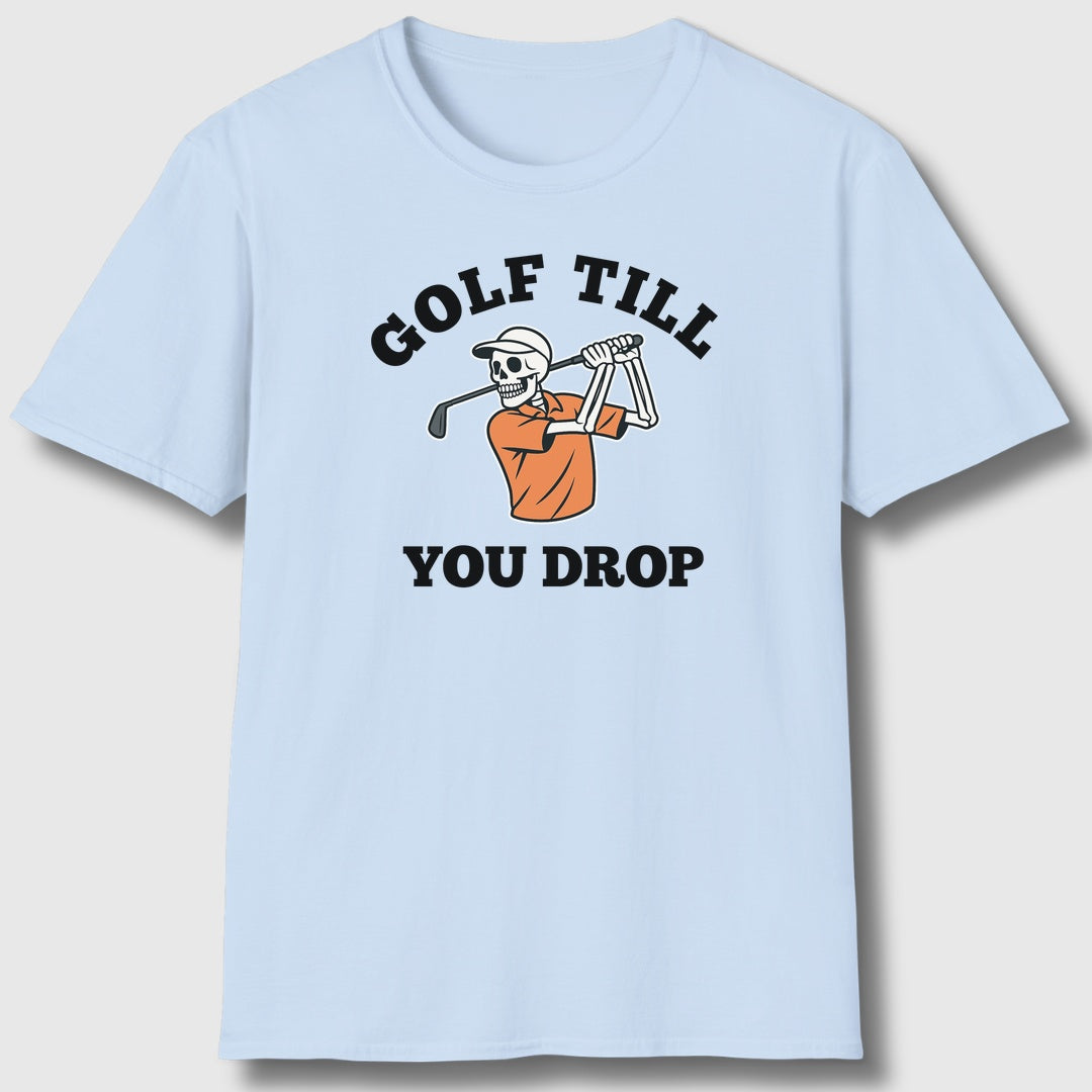 Golf Till You Drop - Adult Golf T-Shirt in Baby Blue
