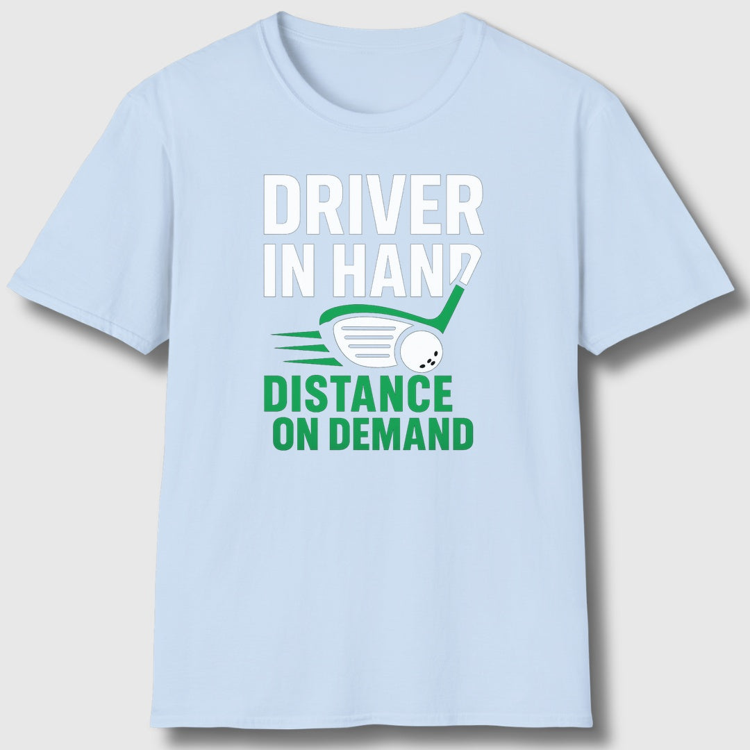 Driver in Hand - Distance on Demand - Adult Golf T-Shirt in Baby Blue