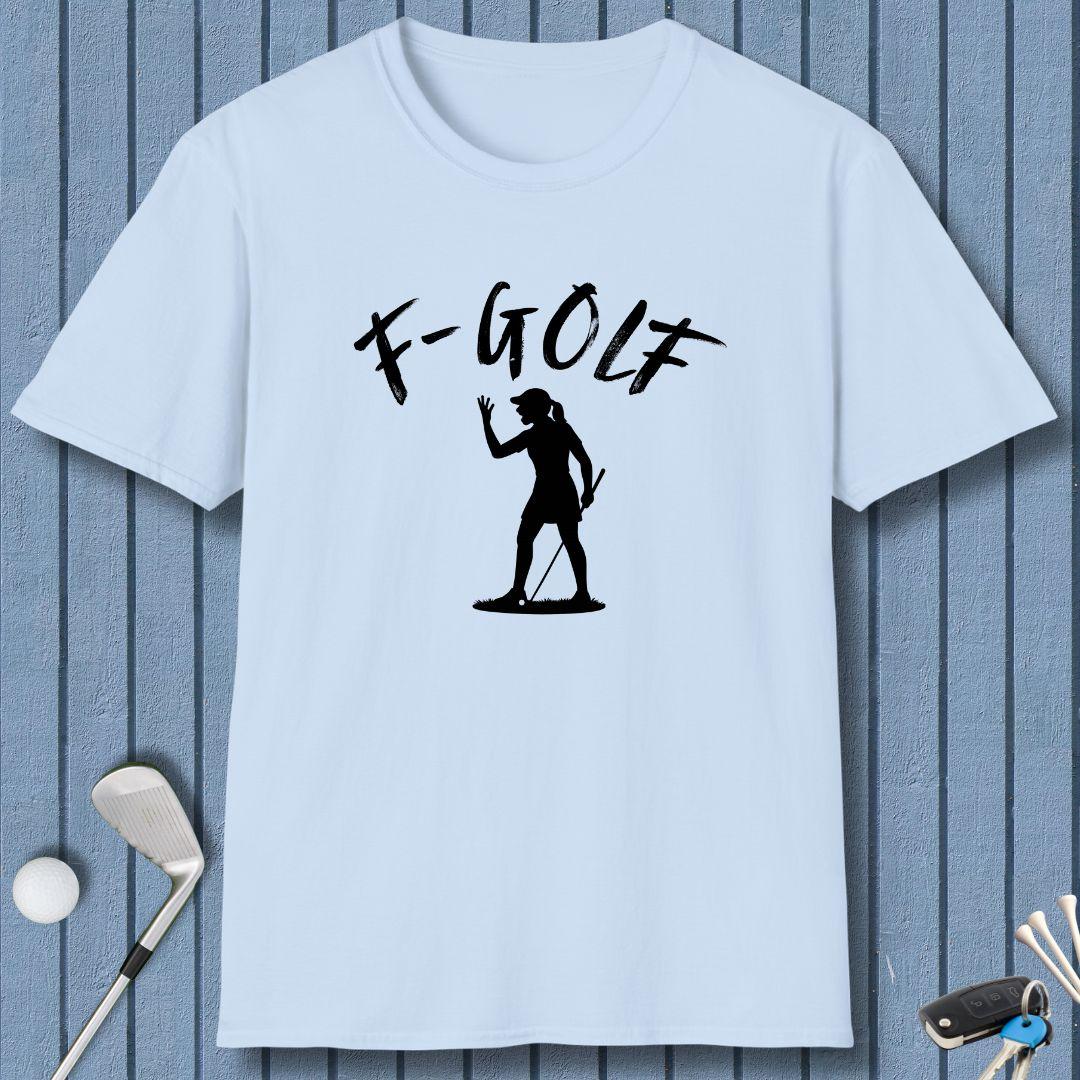 F-Golf - Female Golfer T-Shirt in Light Blue, great for casual wear. Find more fun golf focused products at oneforetheages.com