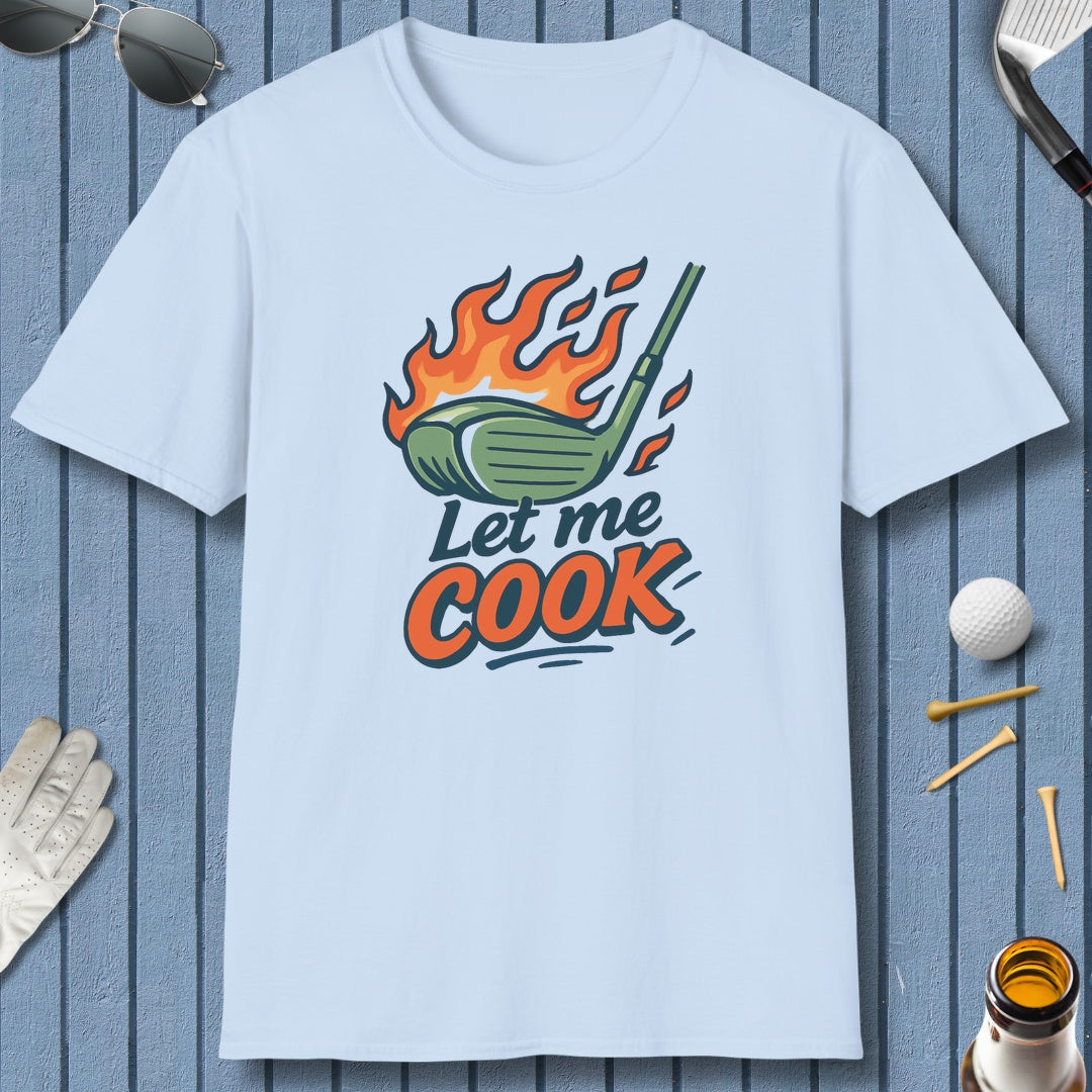 Let Me Cook - Adult Golf T-Shirt in Light Blue