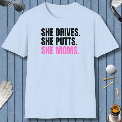 SHE DRIVES. SHE PUTTS. SHE MOMS. - Adult Golf T-Shirt in Baby Blue