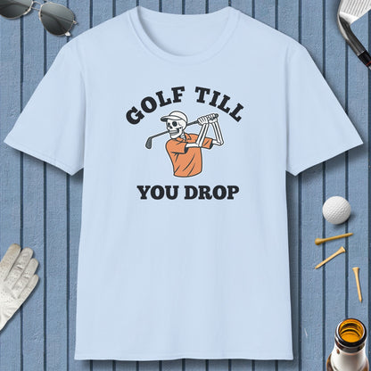 Golf Till You Drop - Adult Golf T-Shirt in Light Blue