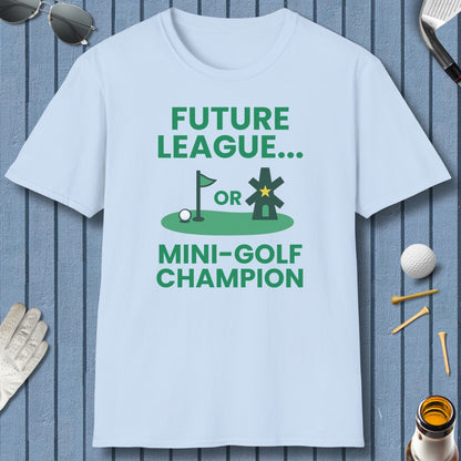 Future League or Mini-Golf Champion - Adult Golf T-Shirt in Light Blue