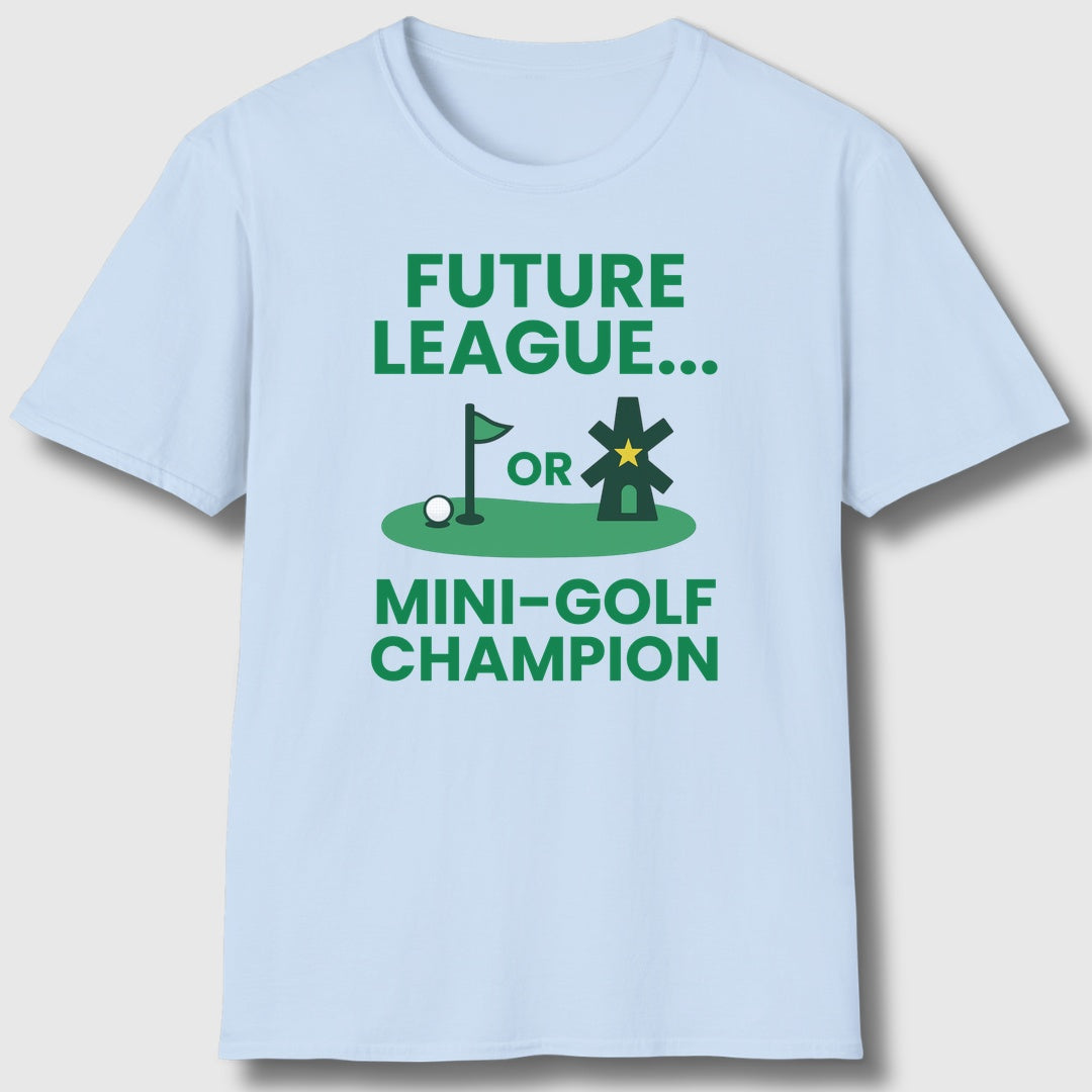 Future League or Mini-Golf Champion - Adult Golf T-Shirt in Baby Blue