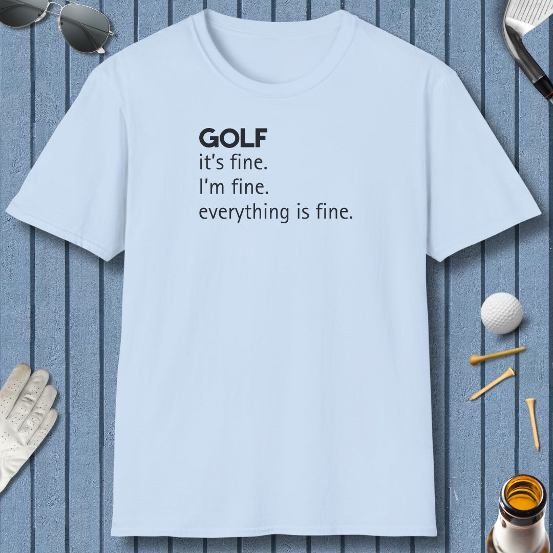 Golf: It's Fine. Everything Is Fine. - Adult Golf T-Shirt in Light Blue