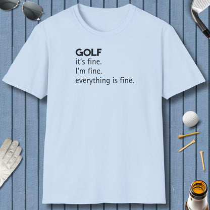 Golf: It's Fine. Everything Is Fine. - Adult Golf T-Shirt in Light Blue