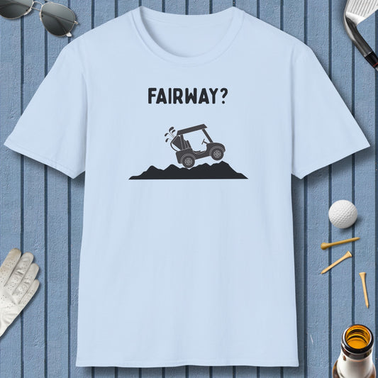 Fairway? - Adult Golf T-Shirt in Light Blue