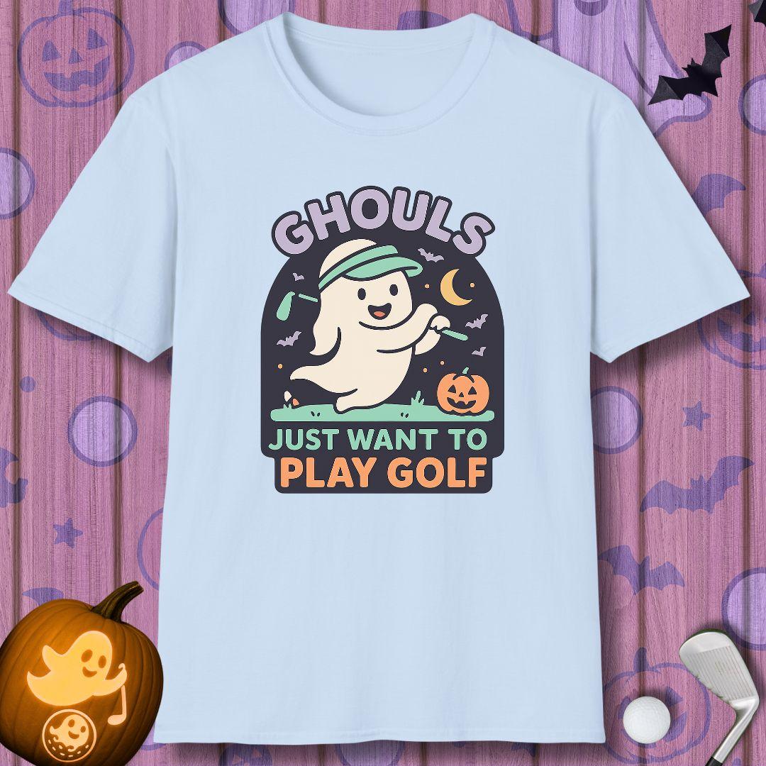 GHOULS Just want to Play Golf - Halloween T-shirt in Light Blue, great for casual wear. Find more fun golf focused products at oneforetheages.com