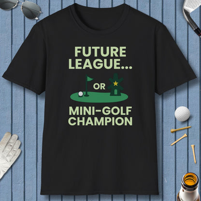 Future League or Mini-Golf Champion - Adult Golf T-Shirt in Black