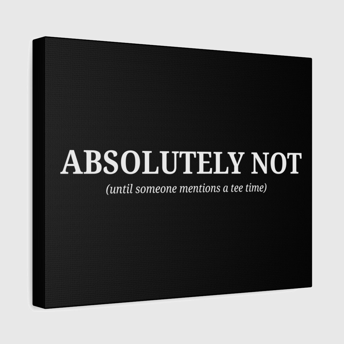 ABSOLUTELY NOT - Canvas Wall Art - Black - 11×14 - front