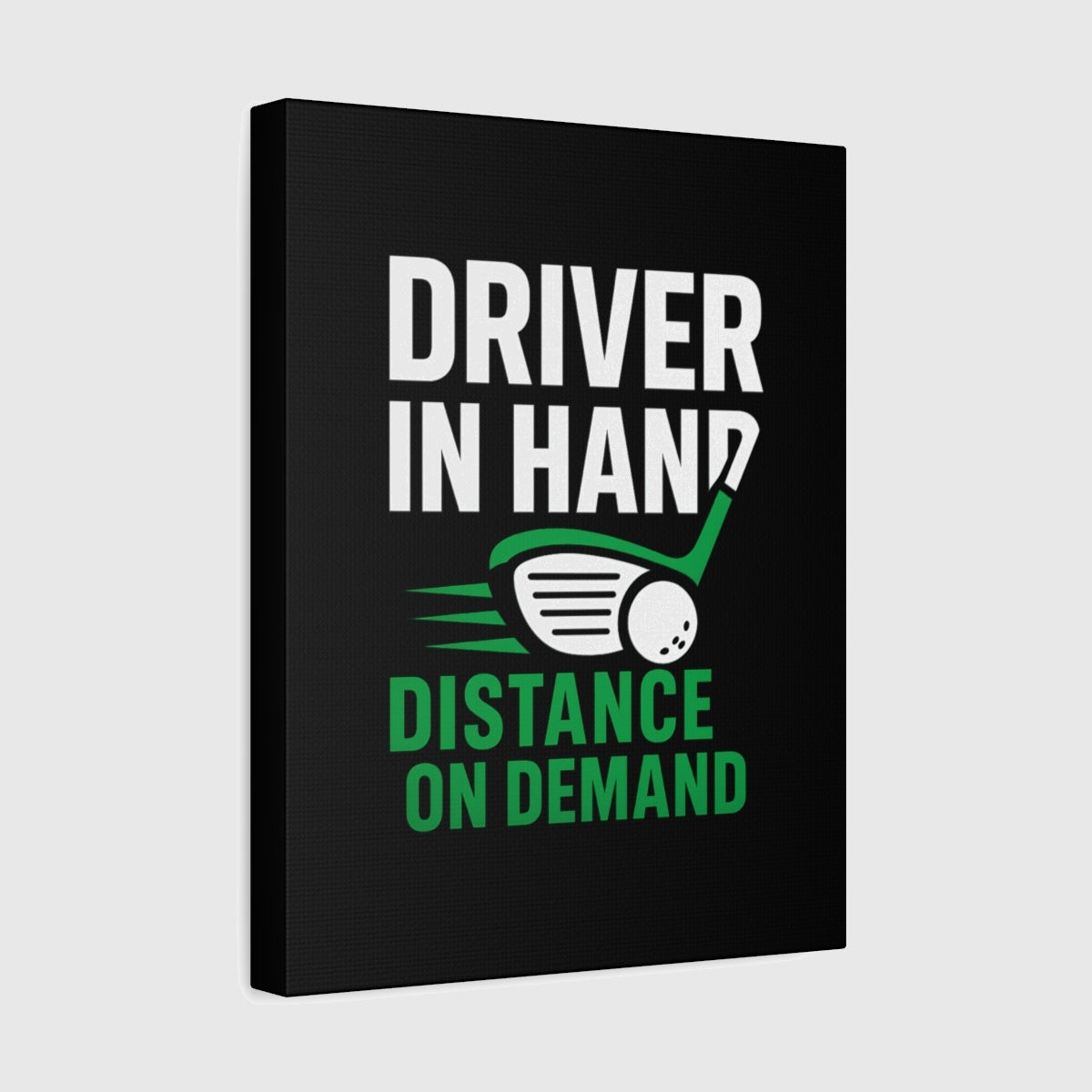Driver in Hand - Distance on Demand - Canvas Wall Art - Black - 11×14 - front