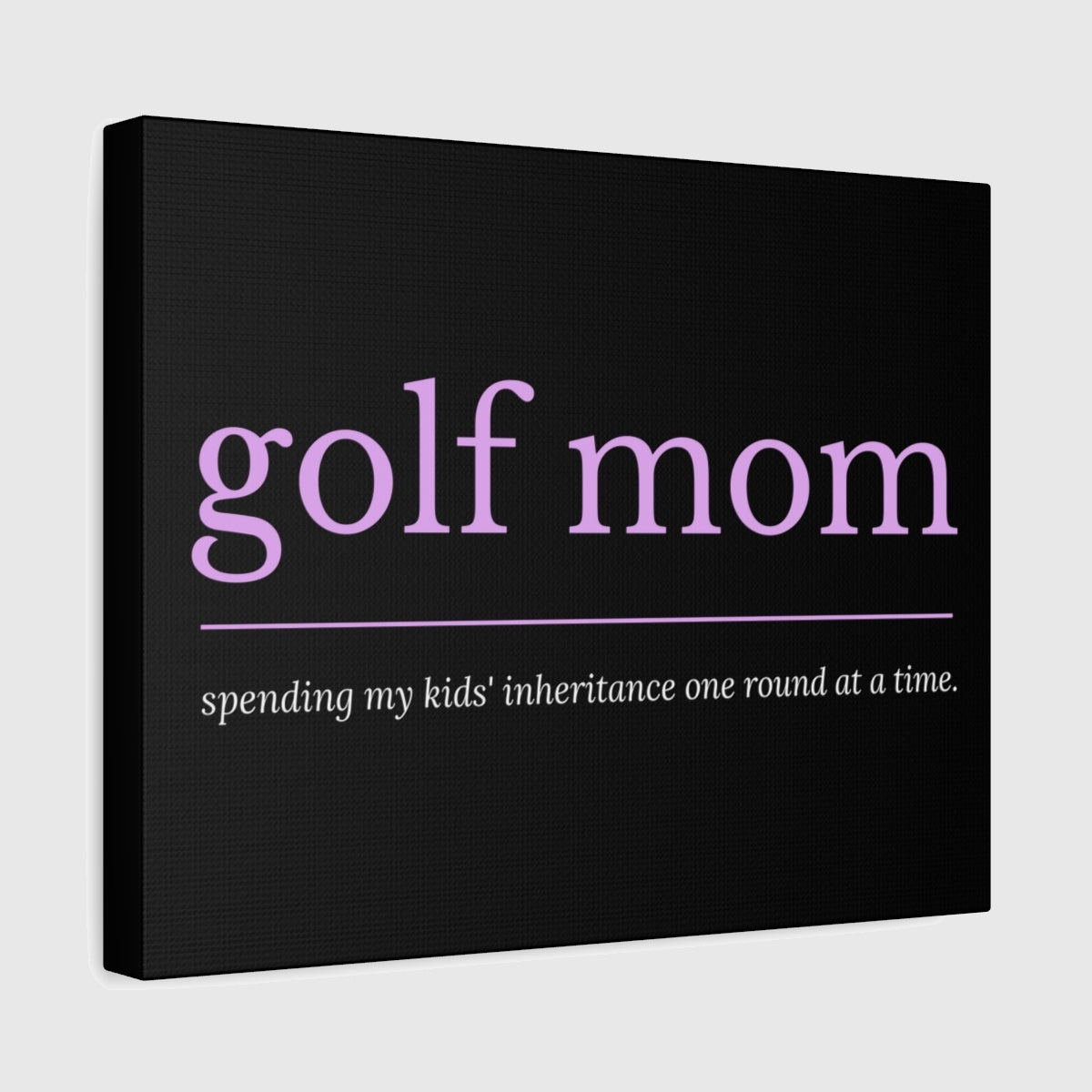 Golf Mom: Inheritance - Canvas Wall Art - Black - 11×14 - front
