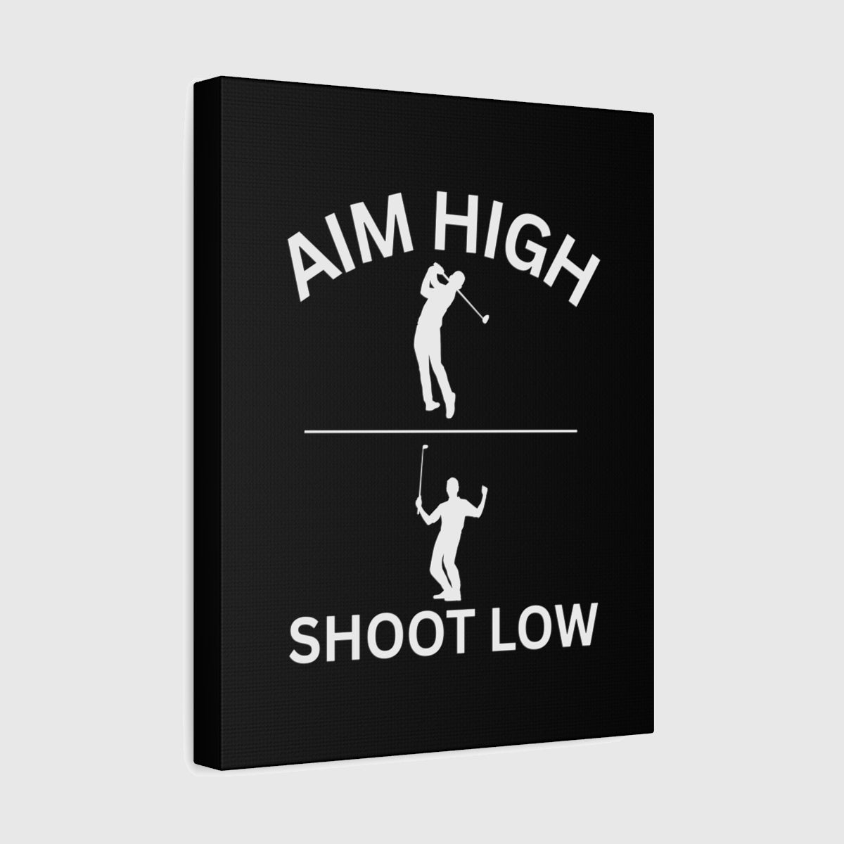 Aim High - Shoot Low (Male) - Canvas Wall Art - Black - 11×14 - front