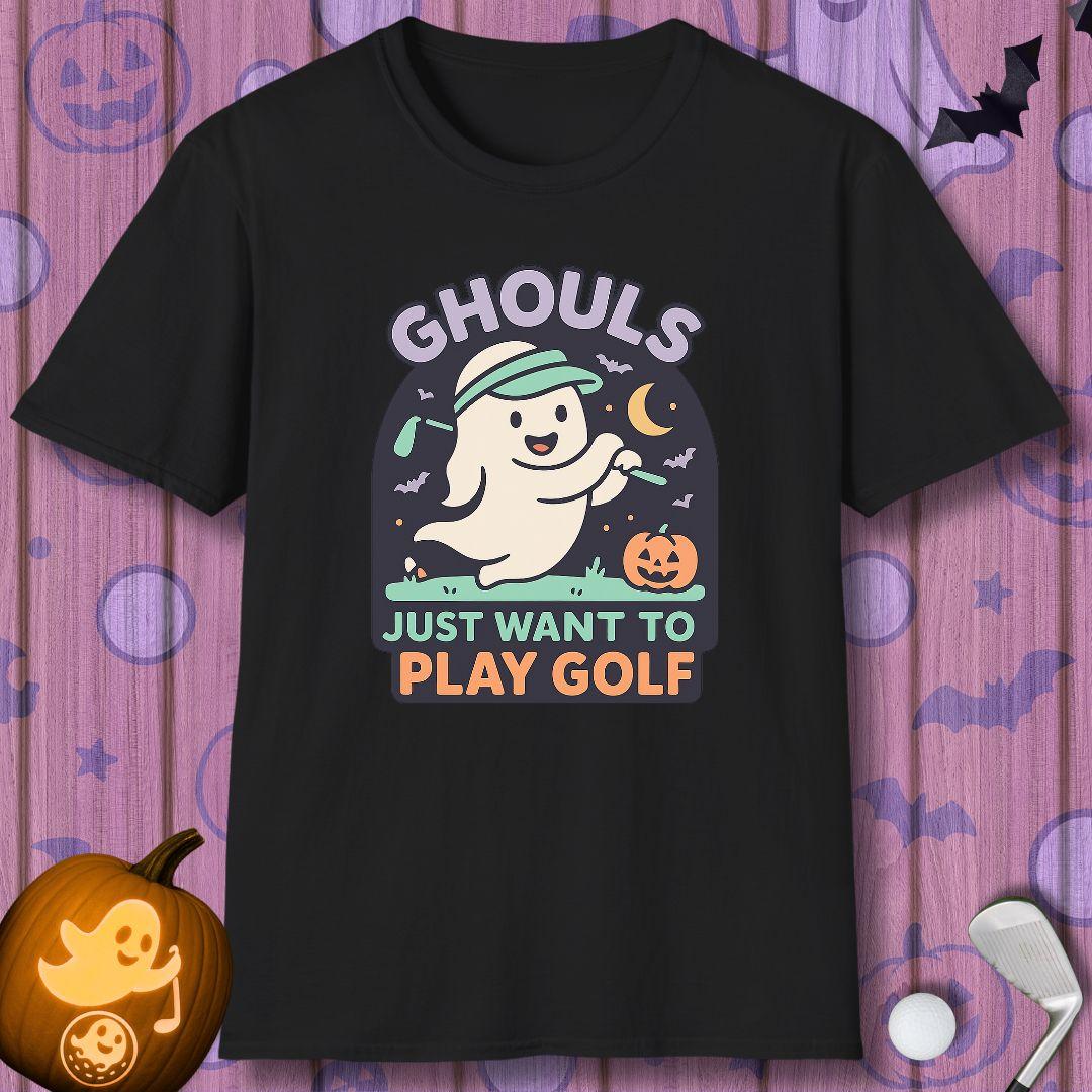 GHOULS Just want to Play Golf - Halloween T-shirt in Black, great for casual wear. Find more fun golf focused products at oneforetheages.com