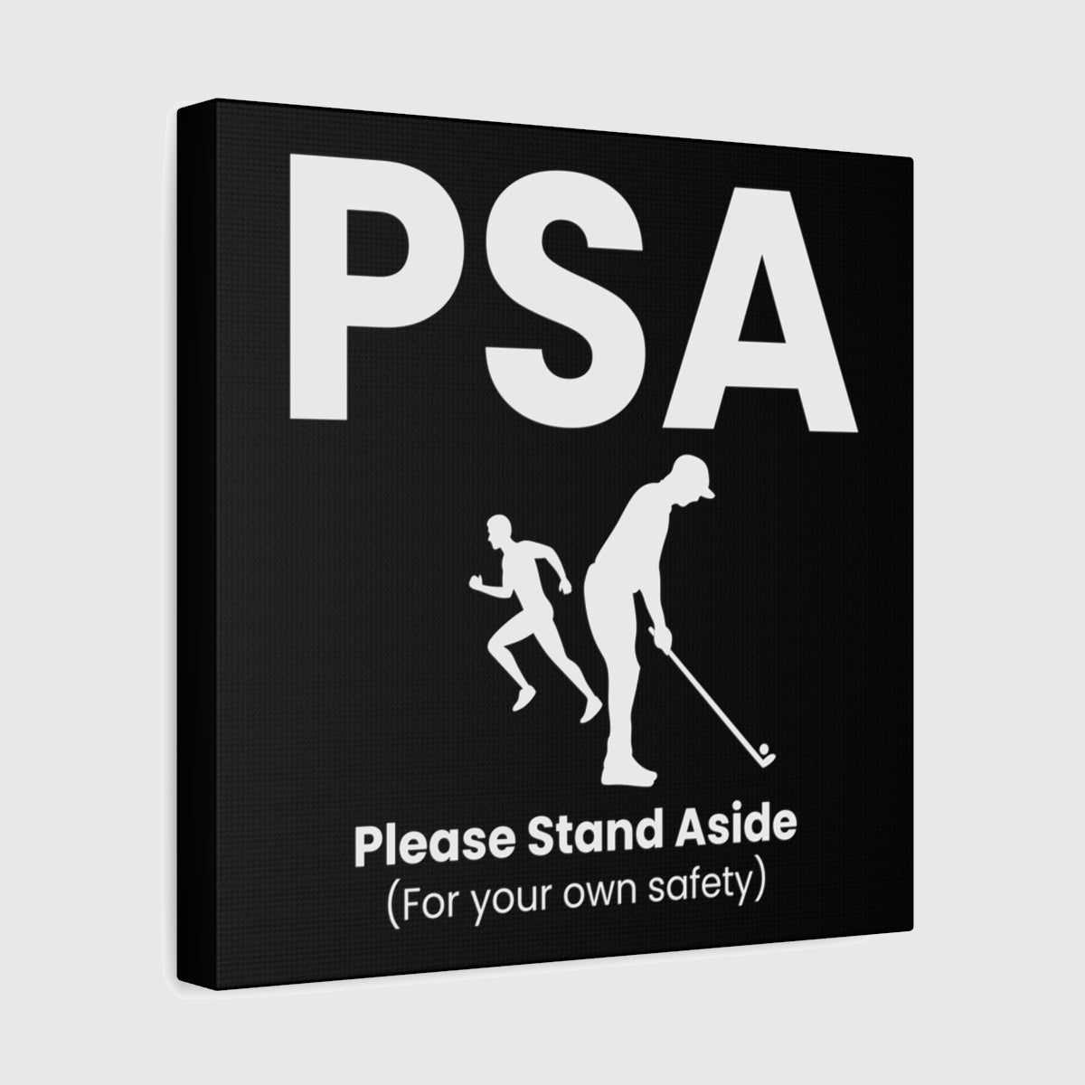 PSA - Please Stand Aside - Canvas Wall Art - Black - 12×12 - front