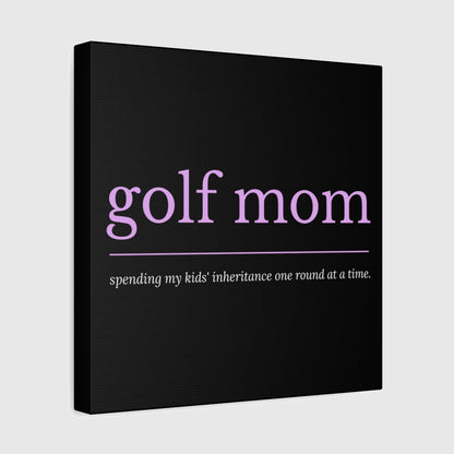 Golf Mom: Inheritance - Canvas Wall Art - Black - 12×12 - front