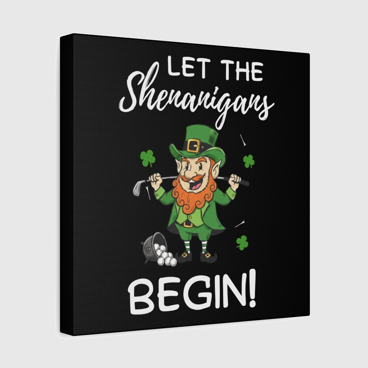 Let The Shenanigans Begin - Canvas Wall Art - Black - 12×12 - front