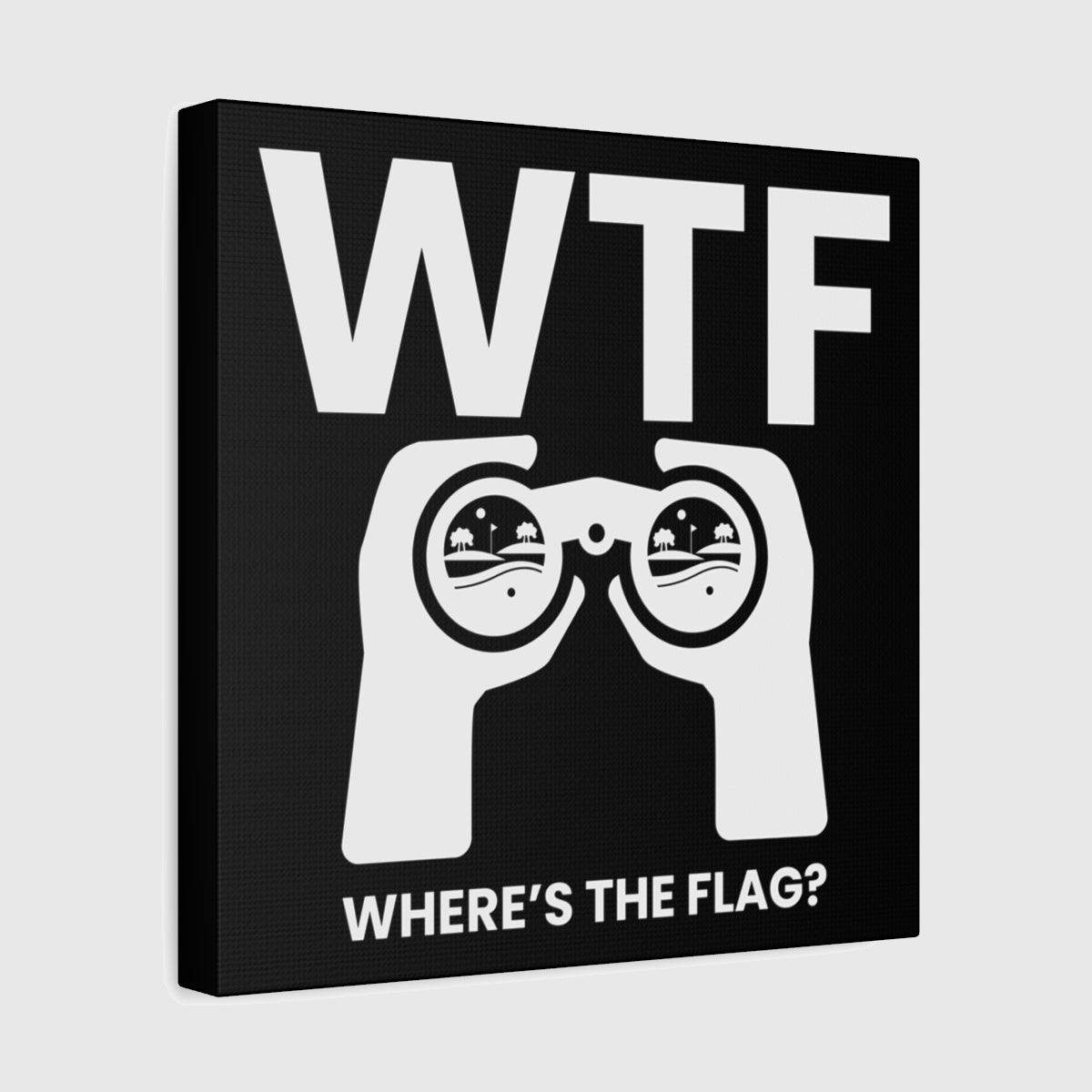 WTF - Where's the Flag - Canvas Wall Art - Black - 12×12 - front