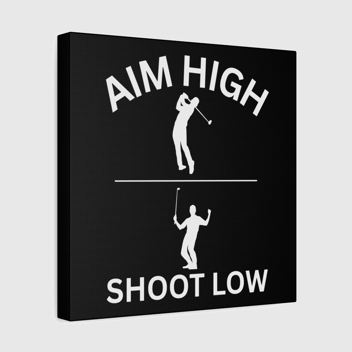 Aim High - Shoot Low (Male) - Canvas Wall Art - Black - 12×12 - front