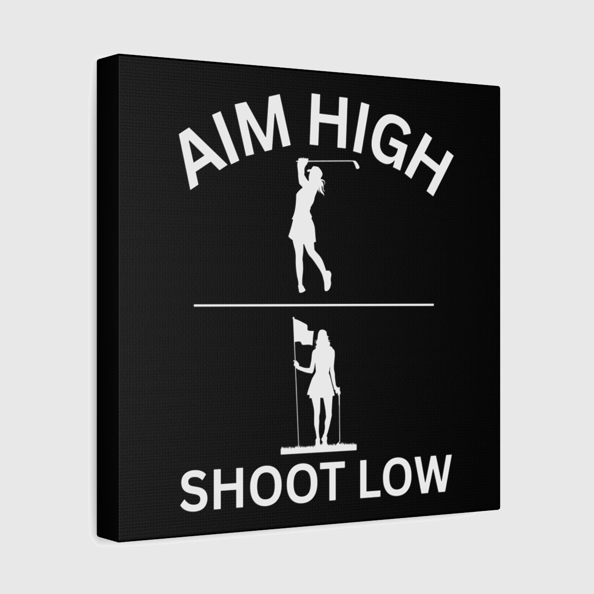 Aim High - Shoot Low (Female) - Canvas Wall Art - Black - 12×12 - front