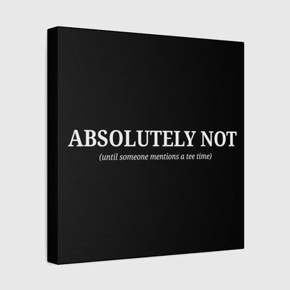 ABSOLUTELY NOT - Canvas Wall Art - Black - 12×12 - front