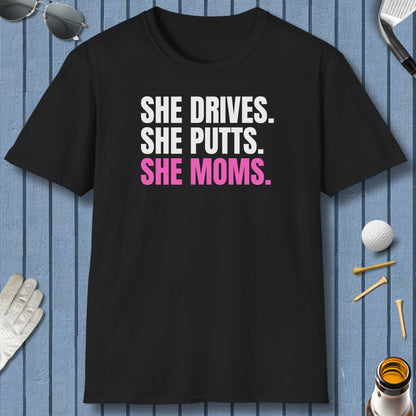 SHE DRIVES. SHE PUTTS. SHE MOMS. - Adult Golf T-Shirt in Black