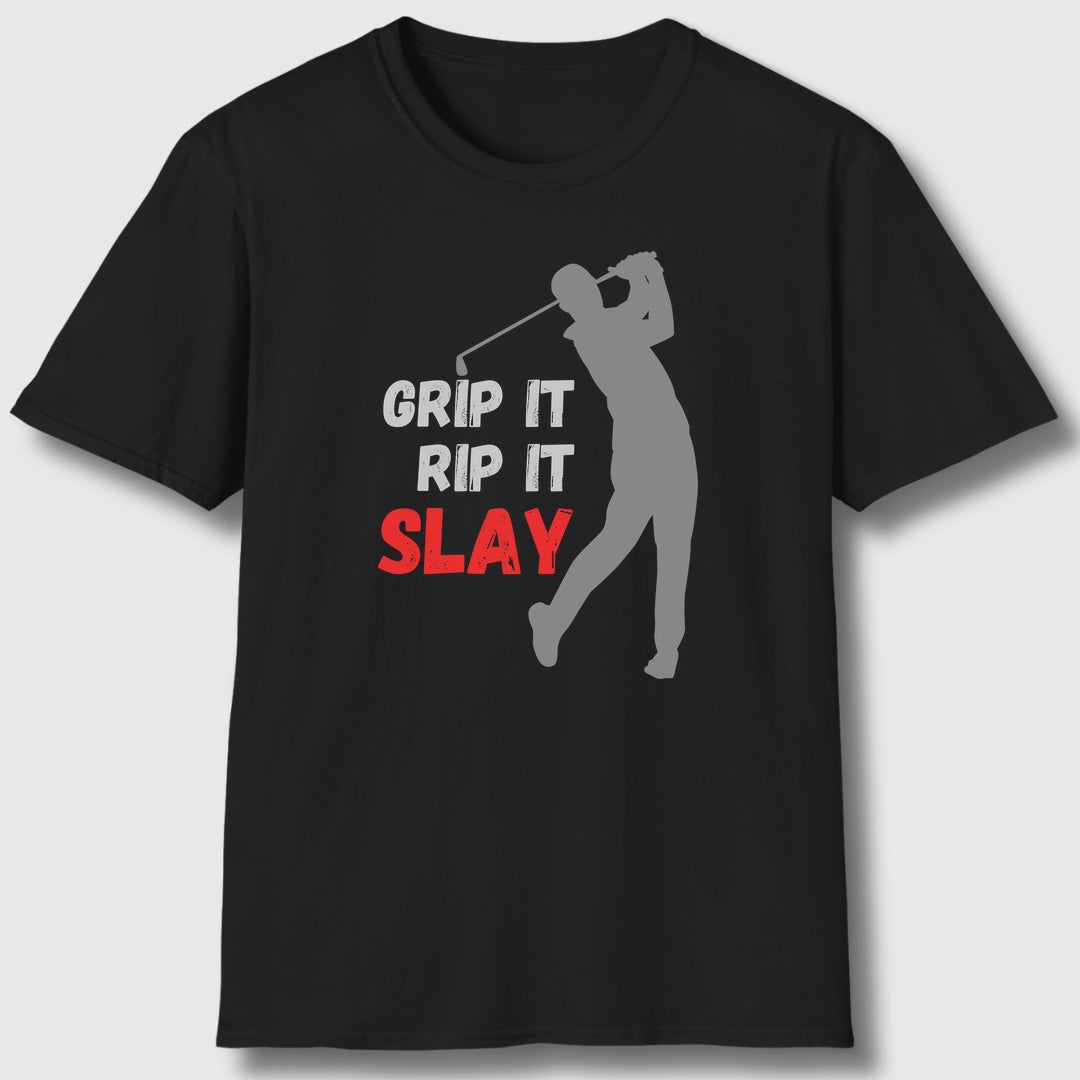 GRIP IT, RIP IT, SLAY (Male) - Adult Golf T-Shirt in Black
