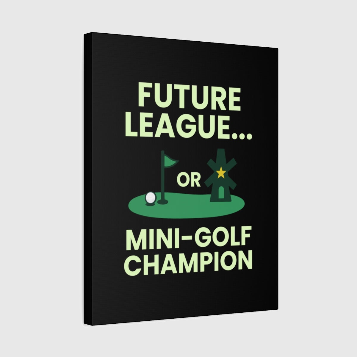 Future League or Mini-Golf Champion - Canvas Wall Art - Black - 16×20 - front