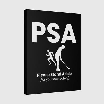 PSA - Please Stand Aside - Canvas Wall Art - Black - 16×20 - front