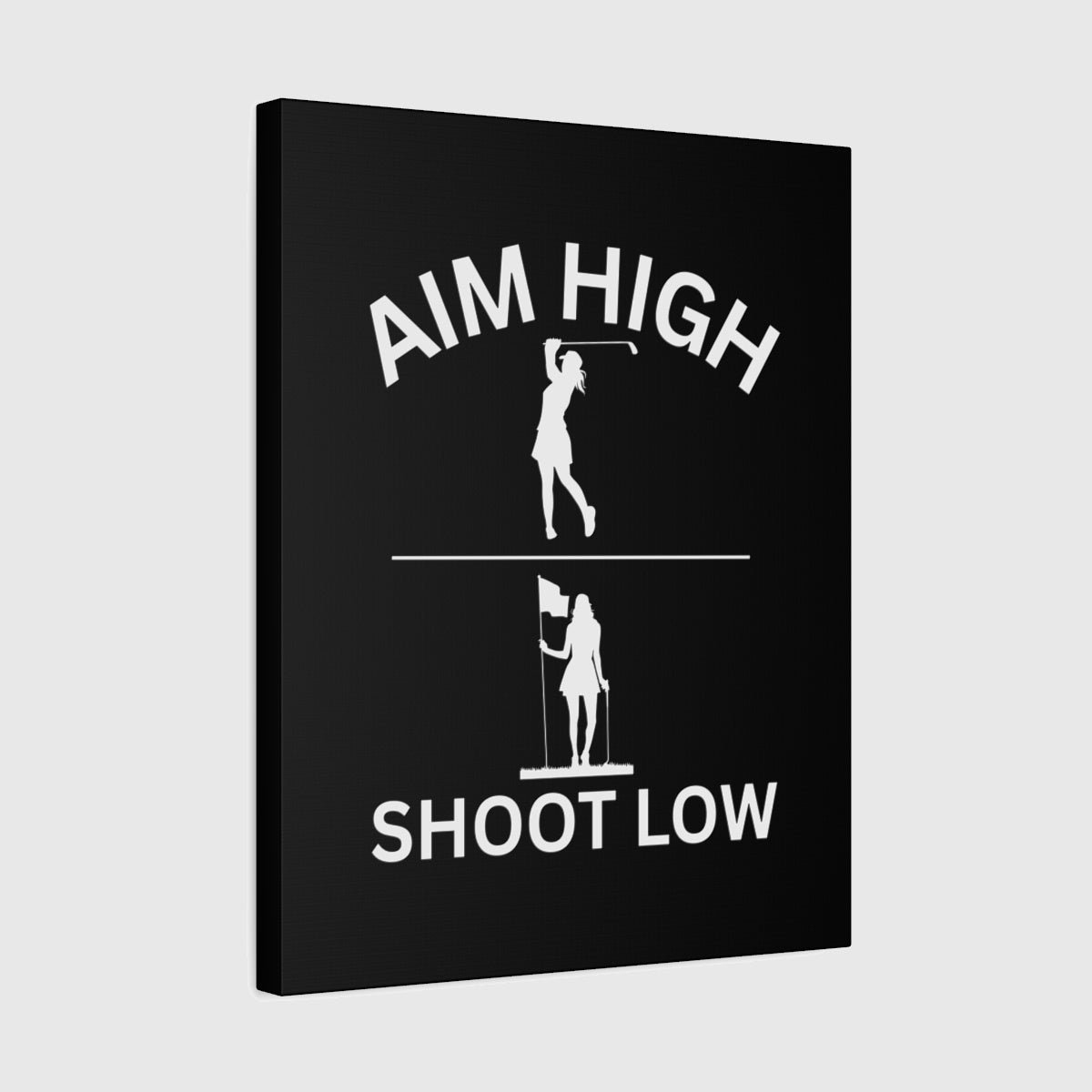 Aim High - Shoot Low (Female) - Canvas Wall Art - Black - 16×20 - front