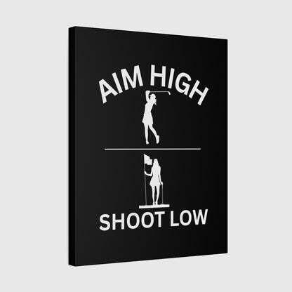 Aim High - Shoot Low (Female) - Canvas Wall Art - Black - 16×20 - front