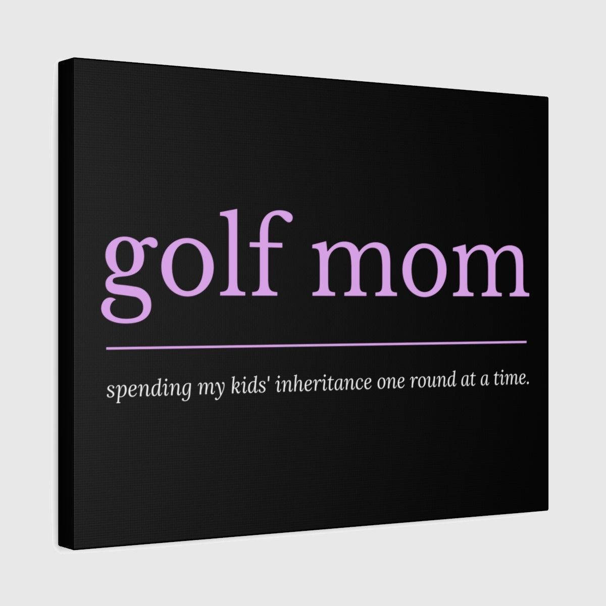 Golf Mom: Inheritance - Canvas Wall Art - Black - 16×20 - front