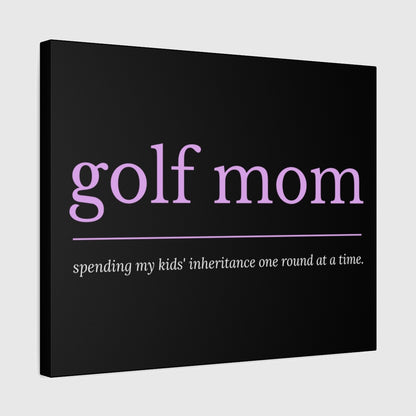 Golf Mom: Inheritance - Canvas Wall Art - Black - 16×20 - front