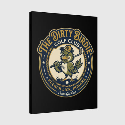 The Dirty Birdie Golf Club - French Lick, Indiana - Canvas Wall Art - Black - 16×20 - front