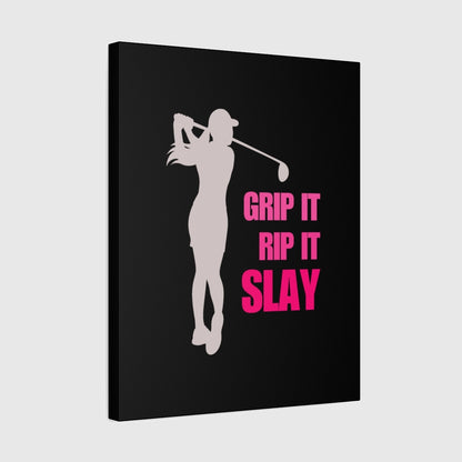 GRIP IT, RIP IT, SLAY (Female) - Canvas Wall Art - Black - 16×20 - front