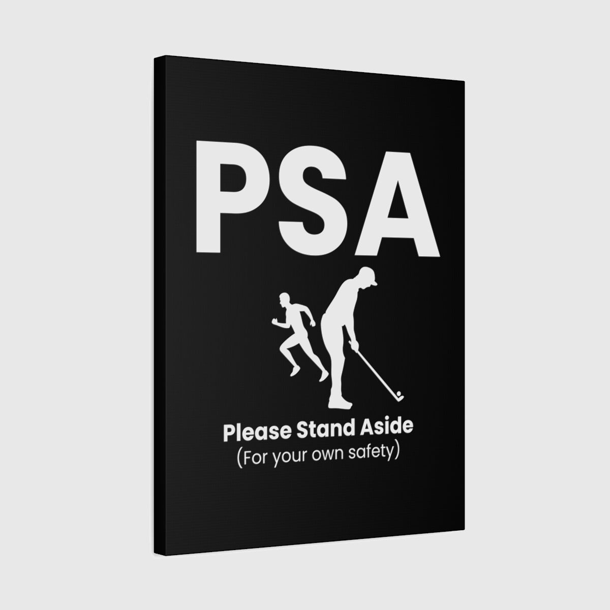 PSA - Please Stand Aside - Canvas Wall Art - Black - 18×24 - front