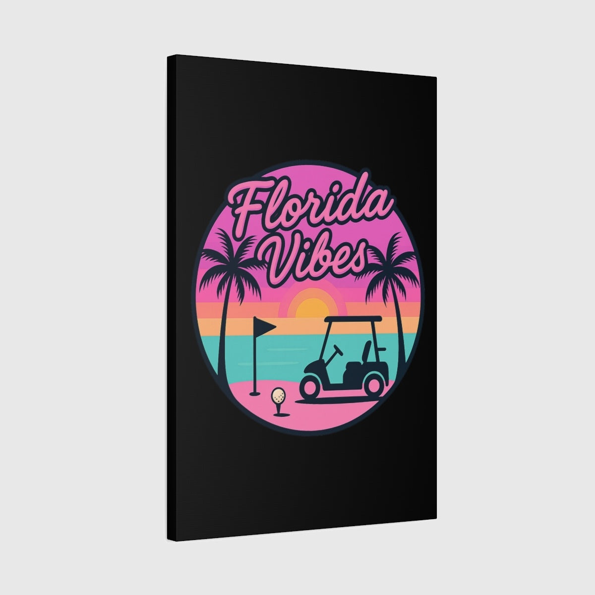 Golf Vibes - Florida Sunshine Edition - Canvas Wall Art - Black - 20×30 - front