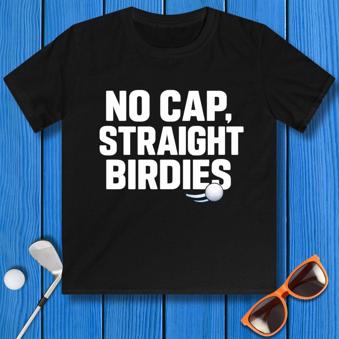 NO CAP, STRAIGHT BIRDIES - Youth T-shirt in Black, great for casual wear. Find more fun golf focused products at oneforetheages.com